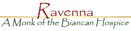 Ravenna, A Monk of the Biancan Order